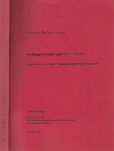 Hoffmeyer-Zlotnik, Jürgen H.-P: Siedlungsstruktur und Wohnquartier. Regionalisierung  sozialwissenschaftlicher Umfragedaten. Habilitationsschrift. 