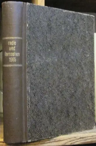 Radio und Fernsehen. 1965, 14. Jahrgang, komplett mit den Heften 1-24. Halbmonatszeitschrift für Radio, Fernsehen, Elektroakustik, Elektronik