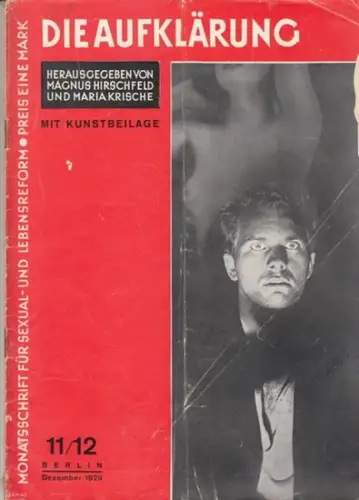 Die Aufklärung. Nummer 11/12, Dezember 1929. Monatsschrift für Sexual- und Lebensreform