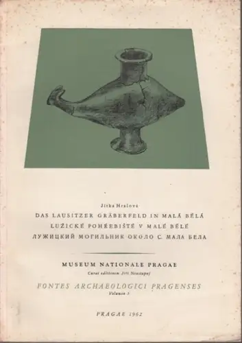 Das Lausitzer Gräberfeld in Mala Bela. (= Fontes Archaeologici Pragenses Volumen 5: Luzicke Pohrebsite v male bele). Inh.: Fundstelle, Beschreibung der Gräber und Funde, Begräbnisritus, Keramik, Bronzegegenstände, Verteilung der Funde