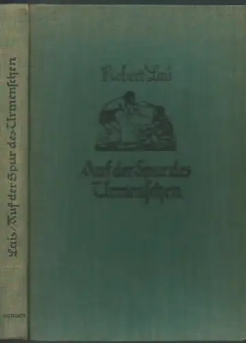 Lais, Robert: Auf der Spur des Urmenschen (= Der Weg zur Natur). 