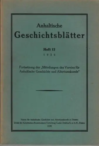 Anhalt.  Verein für Anhaltische Geschichte und Altertumskunde zu Dessau (Hrsg.)   Günther Schiedlausky / August Gräf / Ludwig Arndt / Friedrich Dennert /.. 