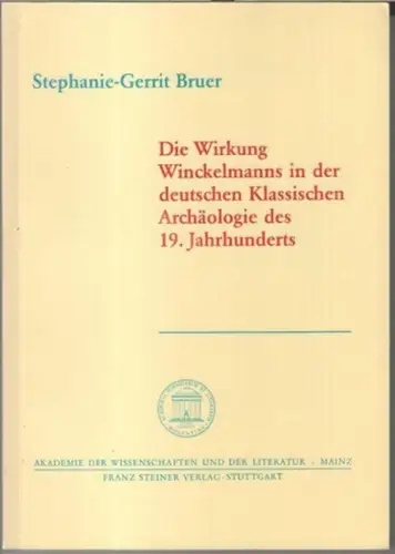 Winckelmann, Johann Joachim.   Stephanie Gerrit Bruer: Die Wirkung Winckelmanns in der deutschen Klassischen Archäologie des 19. Jahrhunderts ( = Akademie der Wissenschaften und.. 