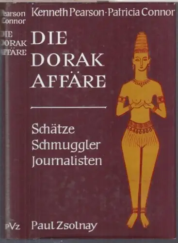 Die Dorak-Affäre. Schätze, Schmuggler, Journalisten
