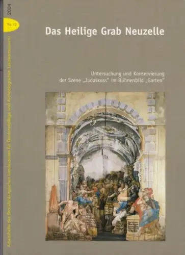 Neuzelle.   Brandenburgisches Landesamt für Denkmalpflege und Archäologisches Landesmuseum.   mit Beiträgen von Walter Ederer, Detlef Karg u. v. a: Das Heilige Grab.. 