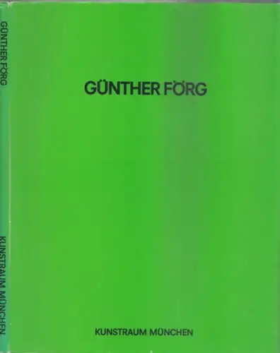 Förg, Günther - Kunstraum München e.V. (Hrsg.), Luise Hor (Red.): Günther Förg. 