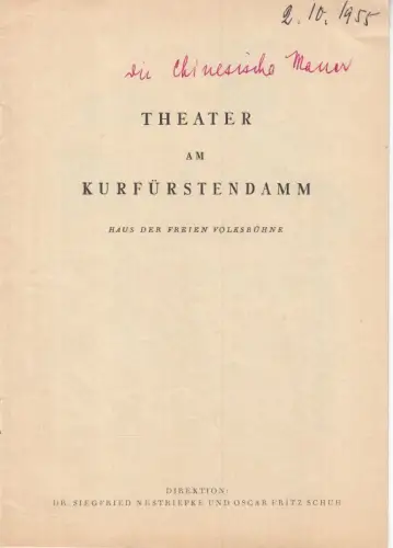 Programmheft zu: Die chinesische Mauer (Uraufführung der Neufassung).   inszeniert von Oscar Fritz Schuh, Bühnenbild und Kostüme: Caspar Neher, Musik: Heimo Erbse.. 