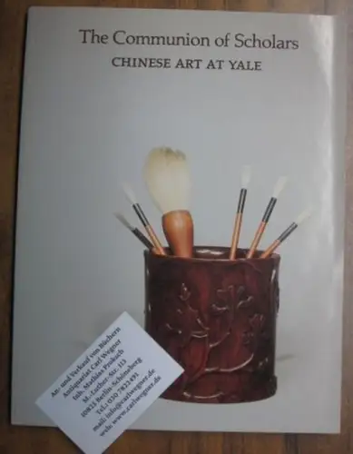 Gardner Neill, Mary: The communion of scholars. Chinese art at Yale. - exhibition catalogue 1982-1983. 