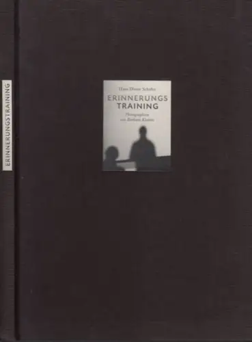 Schäfer, Hans Dieter. - mit Photographien von Barbara Klemm: Erinnerungstraining. Aufzeichnungen. - signiert vom Autor ! Mit Widmung von Barbara Klemm!. 