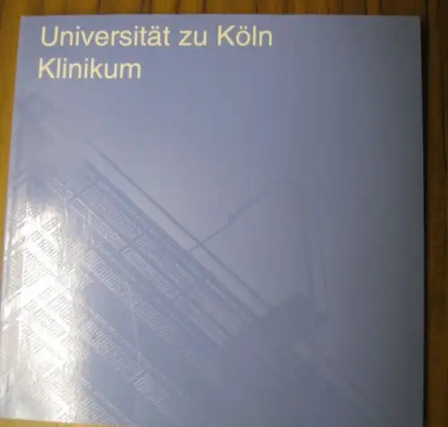 Heinle, Wischer und Partner - Freie Architekten, Stuttgart (Hrsg.) - Robert Wischer, Nikolaus Koliusis, Jaike Nootny u.a: Universität zu Köln - Klinikum. 