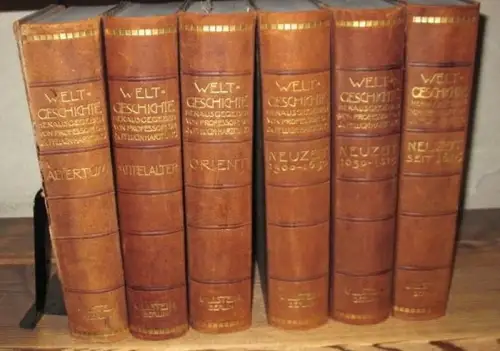 Pflugk Harttung, J. (Hrsg.) / J.Beloch, E. Bezold u.a: Allgemeine Weltgeschichte. Bände 1   6. Die Geschichte der Menschheit in Staat und Gesellschaft, in.. 