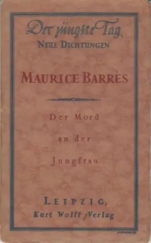 Barres, Maurice: Der Mord an der Jungfrau ( = Bücherei Der Jüngste Tag, Band 10 ). 