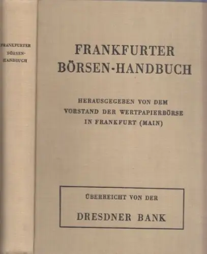 Vorstand der Wertpapierbörse in Frankfurt (Main) (Hrsg.): Frankfurter Börsen-Handbuch. 