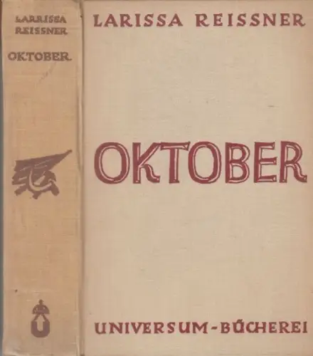 Reissner, Larissa. - heraisgegeben und eingeleitet von Karl Radek: Oktober. Ausgewählte Schriften. 