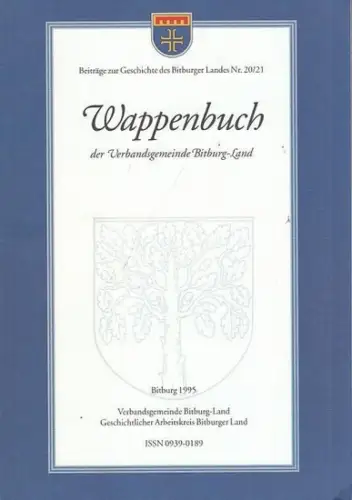 Bitburg. - Verbandsgemeinde. - Hans - Jürgen Krüger: Wappenbuch der Verbandsgemeinde Bitburg - Land (= Beiträge der Geschichte des Bitburger Landes Nr. 20 / 21). 