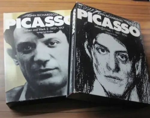 Picasso, Pablo. - John Richardson: Picasso. Leben und Werk. Komplett mit den Bänden 1 und 2: 1881-1906 / 1907-1917. 