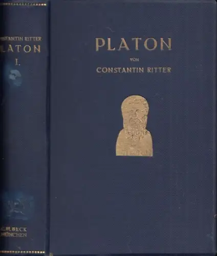 Platon.- Constantin Ritter: Platon - Sein Leben, seine Schriften, seine Lehre. Erster (1.) Band (von 2 Bänden) apart. 