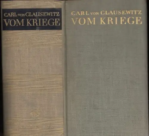 Clausewitz, Carl voN: Vom Kriege - Hinterlasssenes Werk des Generals Carl von Clausewitz. 