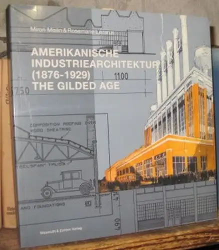 Mislin, Miron / Lazarus, Rosemarie: Amerikanische Industriearchitektur (1876-1929). The gilded age. 