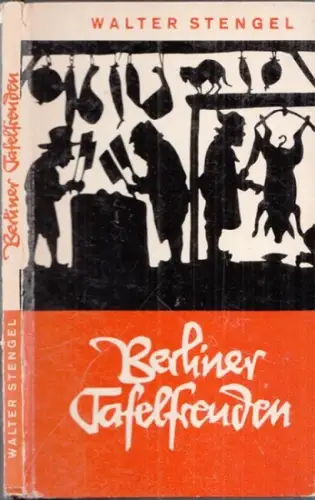 Stengel, Walter: Berliner Tafelfreuden. 