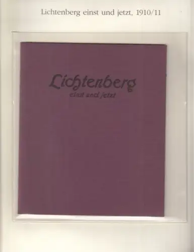 BerlinArchiv herausgegeben von Hans Werner Klünner und Helmut Börsch Supan.    Terraingesellschaft Rittergut Lichtenberg G.m.b.H., Berlin (Hrsg.): Lichtenberg einst und jetzt 1910. (.. 