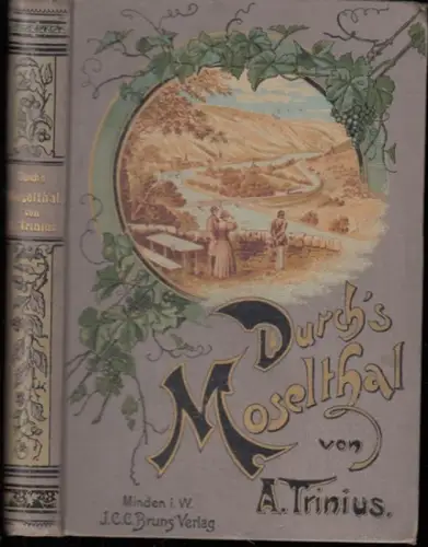 Trinius, A: Durch's Moseltahl [ Moseltal]; Ein Wanderbuch. 