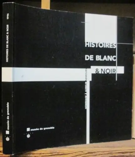 Musee de Grenoble: Histoires de blanc & noir. Hommage a Aurelie Nemours. - Exposition 1996. 