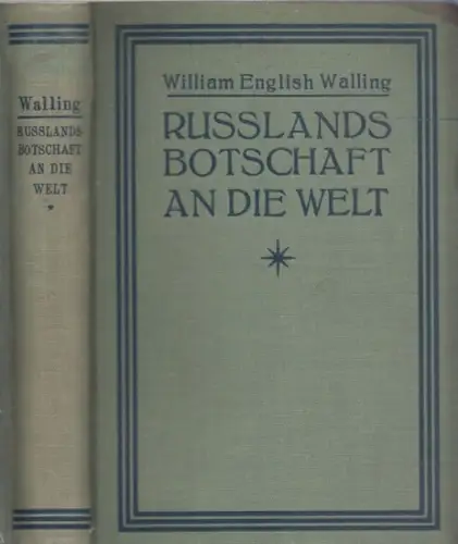Walling, William English: Rußlands ( Russlands ) Botschaft an die Welt -mit 47 ganzseitigen Illustrationen. 