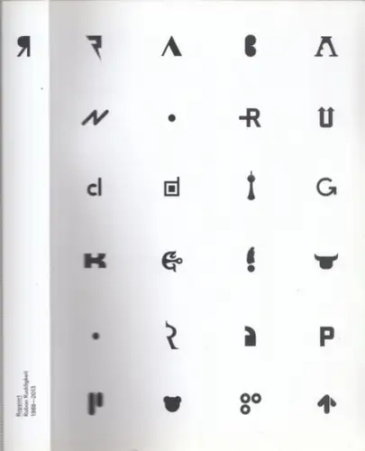 Ruddigkeit, Raban - Lars Harmsen, Alexander Egger (Hrsg.): Rapport - Raban Ruddigkeit 1988 - 2013. 