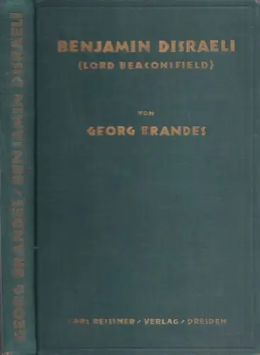 Disraeli, Benjamin (Lord Baconsfield) - Georg Brandes: Benjamin Disraeli (Lord Baconsfield) von Georg Brandes. 