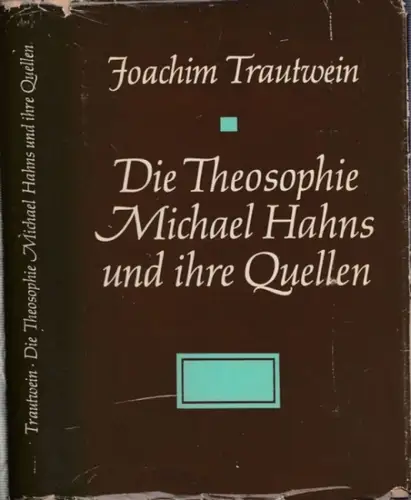 Trautwein, Joachim / Martin Brecht, Gerhard Schäfer (Hrsg.): Die Theosophie Michael Hahns und ihre Quellen (= Quellen und Forschungen zur Württembergischen Kirchengeschichte, Band 2). 