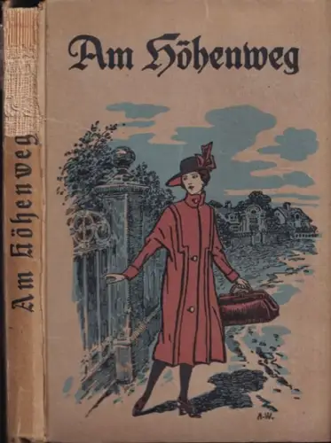 Siebe, Josephine: Am Höhenweg. Eine Erzählung von Josephine Siebe. 