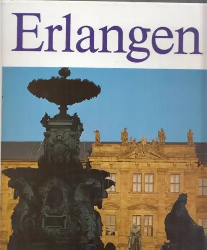 Erlangen.- Helmut Lederer (Hrsg.): Erlangen. 