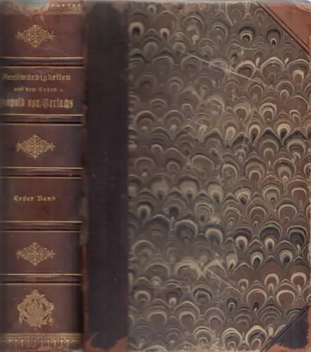 Gerlach, Leopold von: Denkwürdigkeiten aus dem Leben Leopold von Gerlachs - Band 1 [von 2] apart. Nach seinen Aufzeichnungen herausgegeben von seiner Tochter. 