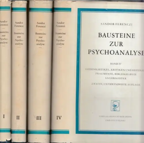 Ferenczi, Sandor - M. Balint (Vorwort): Bausteine zur Psychoanalyse komplett mit den Bänden I- IV in 4 Büchern: Theorie / Praxis / Arbeiten 1908-1933 / gedenkartikel, Kritiken und Referate, Fragmente u.a. 