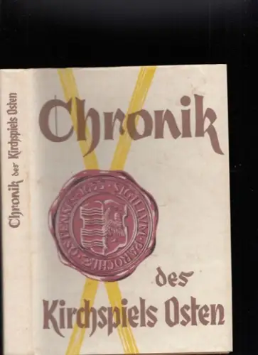Osten.- R.A. Rüsch - Gemeinde Osten / Oste (Hrsg.): Chronik des Kirchspiels Osten. 