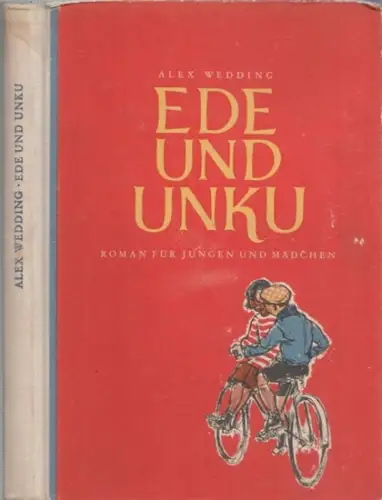 Wedding, Alex: Ede und Unku - (Roman für Jungen und Mädchen). 