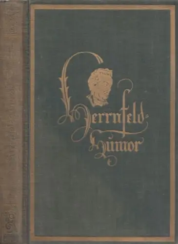 Herrnfeld-Humor. Eine Sammlung der besten Anekdoten, Scherze und Humoresken von Anton Herrnfeld
