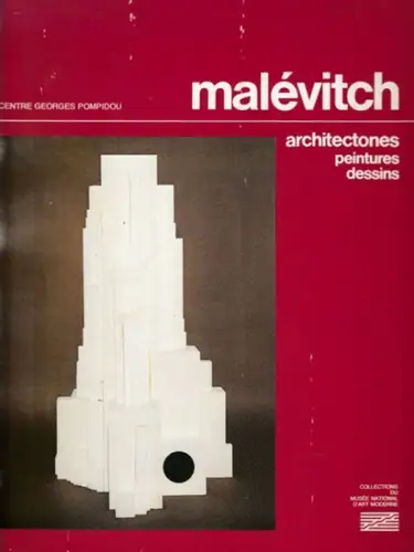Malévitch, Casimir - Jean Hubert Martin (catalogue): oeuvres de Casimir Severinovitch Malévitch (1878 - 1935) avec en appendice les oeuvres de Nicolai Mikhailovitch Souiétine (1897 - 1954). 