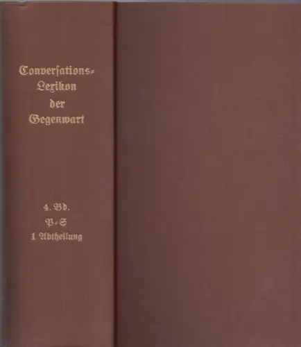Brockhaus: Band 4, 1. Abt. apart : Conversations-Lexikon der Gegenwart in vier Bänden. Vierten Bandes - erste Abtheilung P - S. 