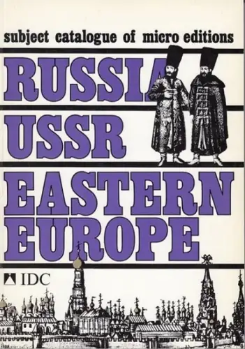 Russia. - Inter Documentation Company. - Prof. Josef Trypucko (Ed.): Russia, USSR, Eastern Europe : subject catalogue of micro editions. First Catalogue of IDC's Slavic Microfiche Collections. (Sales catalog). 