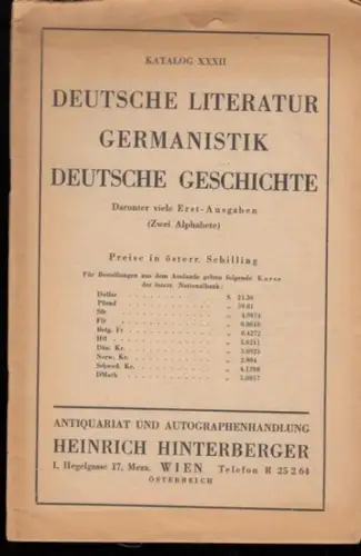 Antiquariat und Autographenhandlung Heinrich Hinterberger (Hrsg.): Antiquariat Hinterberger Katalog XXXII. Deutsche Literatur - Germanistik - Deutsche Geschichte. Darunter viele Erstausgaben. 