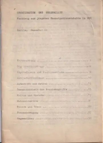 SDS - Sozialistischer Deutscher Studentenbund (Hrsg.): Organisation und Gegenmilieu - Nachtrag zur jüngsten Emanzipationsdebatte im SDS. 