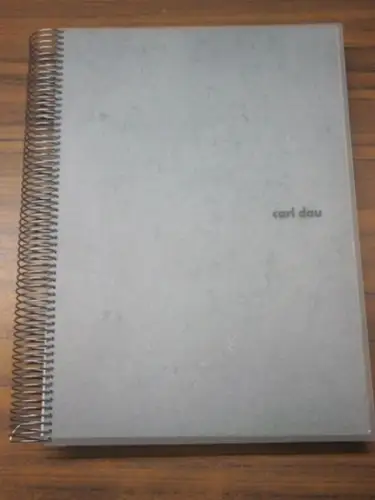 Dau, Carl. - Andreas Fabig (Fotos): Carl Dau Serienkunst. 