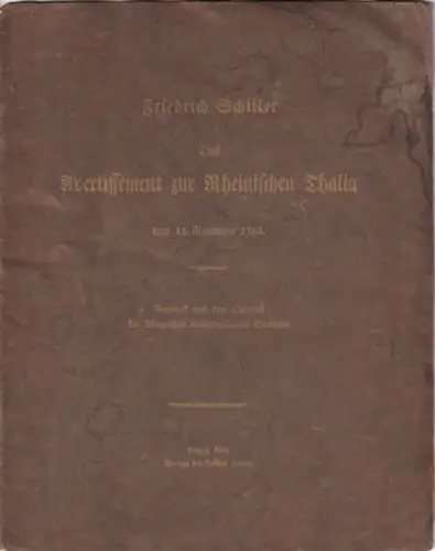 Schiller, Friedrich: Das Avertissement zur Rheinischen Thalia vom 11. November 1784. ( Thaliaprospekt ) Neudruck nach dem Original der Königlichen Landesbibliothek Stuttgart. 