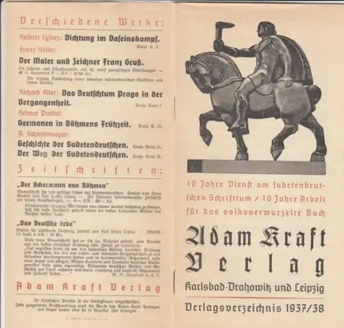 Adam Kraft Verlag. Karlsbad-Drahowitz und Leipzig: Adam Kraft Verlag. Verlagsverzeichnis 1937/38. 10 Jahre Dienst am sudetendeutschen Schrifttum / 10 Jahre Arbeit für das volksverwurzelte Buch. 