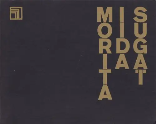 Morita - Galerie Brusberg (Hrsg.): Morita, lida, Sugai - Ausstellung vom 9. September bis 12. Oktober 1965. Kalligraphien von Morita, im Studio Plastiken von lida, und Gouachen von Kumi Sugai (= Katalog 27). 