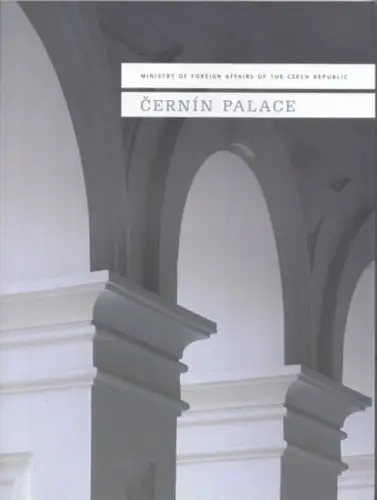Jezková, Alena (Ed.) - Pavla Skachová, Mojmir Horyna, Zdenek Lukes u.a: Cernin Palace. 