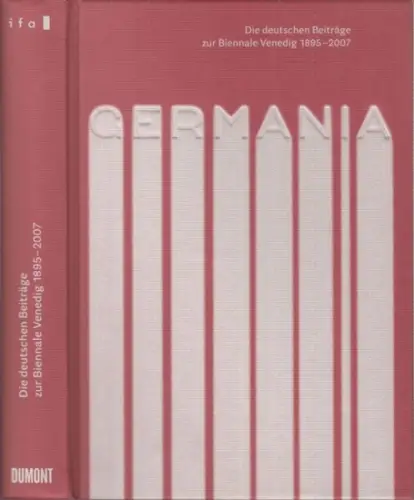 Biennale Venedig. - ifa. - Zeller, Ursula (Herausgeber). - Red.: Katia Reich: Die deutschen Beiträge zur Biennale Venedig 1895 - 2007. 