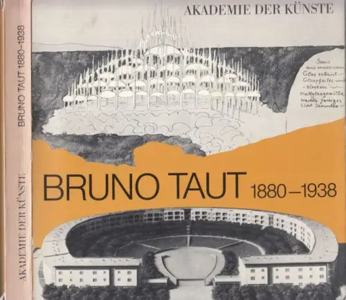 Taut, Bruno. - Achim Wendschuh / Barbara Volkmann / Lorenz Donbois u.a: Bruno Taut 1880 - 1938. Ausstellung der Akademie der Künste vom 29.Juni bis 3.August 1980. (= Akademie-Katalog 128). 